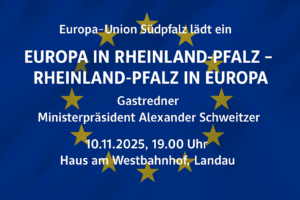 Alexander Schweitzer, Ministerpräsident von Rheinland-Pfalz: Rheinland-Pfalz in Europa - Europa in Rheinland-Pfalz @ Haus am Westbahnhof